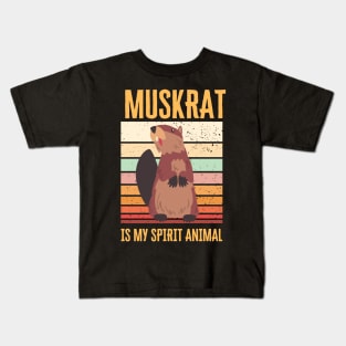 Muskrat is my spirit animal Kids T-Shirt